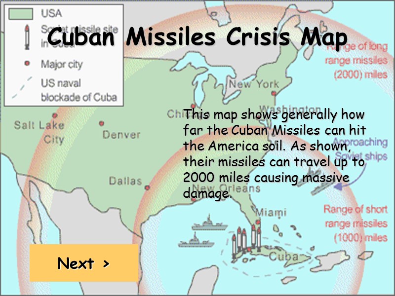 Cuban Missiles Crisis Map This map shows generally how far the Cuban Missiles can